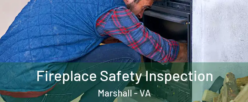 Fireplace Safety Inspection Marshall - VA