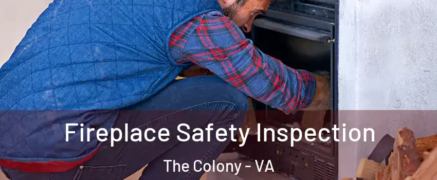 Fireplace Safety Inspection The Colony - VA