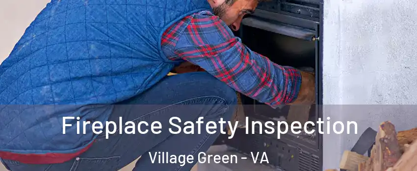 Fireplace Safety Inspection Village Green - VA