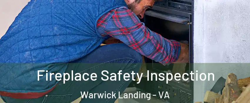 Fireplace Safety Inspection Warwick Landing - VA