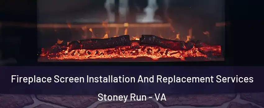 Fireplace Screen Installation And Replacement Services Stoney Run - VA