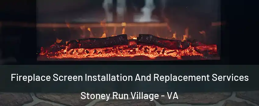 Fireplace Screen Installation And Replacement Services Stoney Run Village - VA