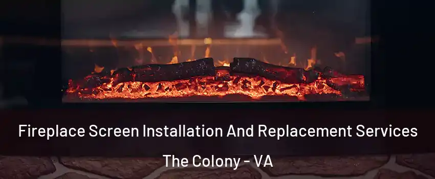 Fireplace Screen Installation And Replacement Services The Colony - VA