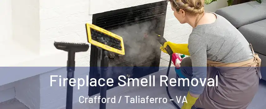 Fireplace Smell Removal Crafford / Taliaferro - VA