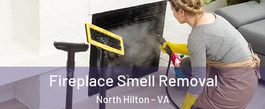 Fireplace Smell Removal North Hilton - VA