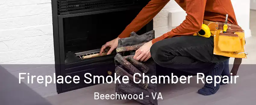 Fireplace Smoke Chamber Repair Beechwood - VA
