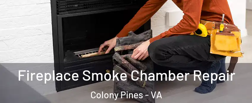 Fireplace Smoke Chamber Repair Colony Pines - VA