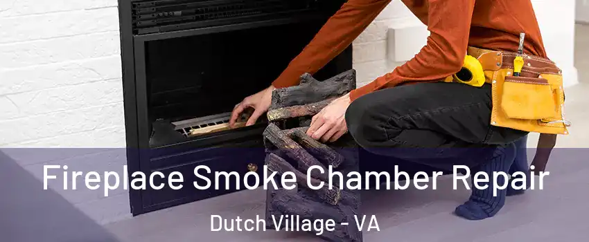 Fireplace Smoke Chamber Repair Dutch Village - VA