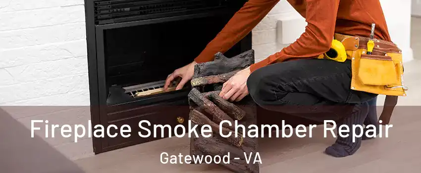 Fireplace Smoke Chamber Repair Gatewood - VA