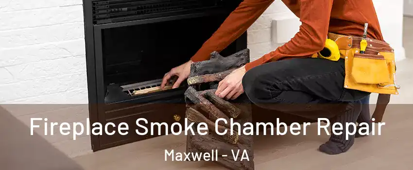 Fireplace Smoke Chamber Repair Maxwell - VA