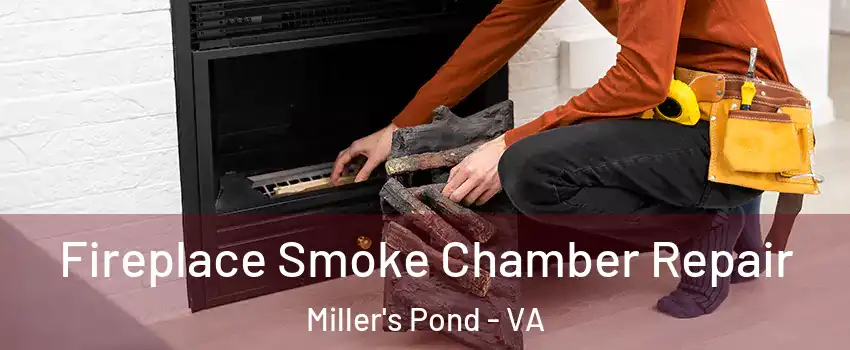 Fireplace Smoke Chamber Repair Miller's Pond - VA