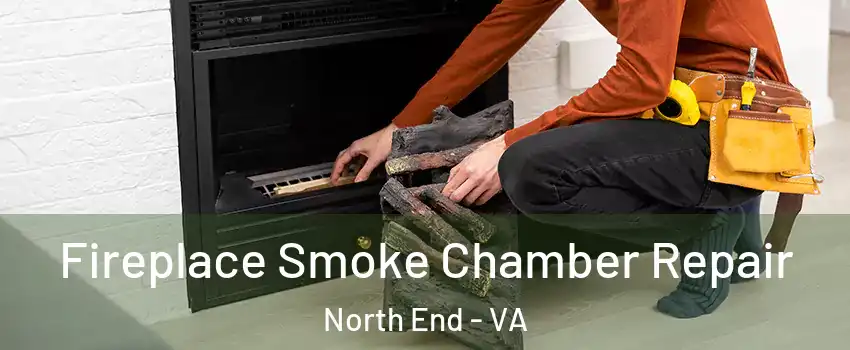 Fireplace Smoke Chamber Repair North End - VA