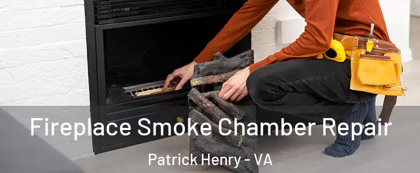 Fireplace Smoke Chamber Repair Patrick Henry - VA