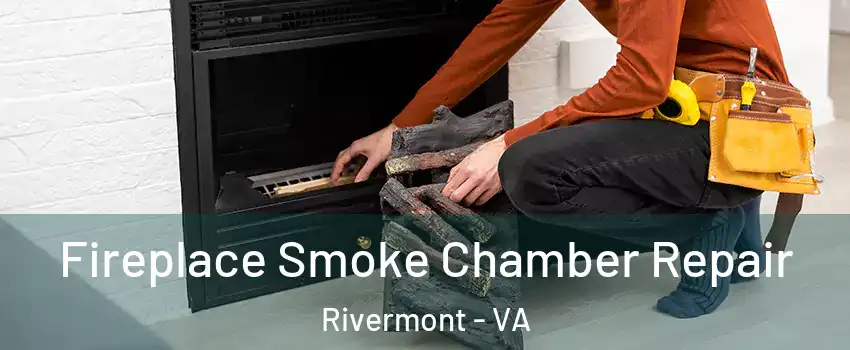 Fireplace Smoke Chamber Repair Rivermont - VA