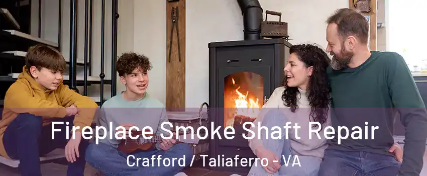 Fireplace Smoke Shaft Repair Crafford / Taliaferro - VA