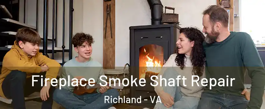 Fireplace Smoke Shaft Repair Richland - VA