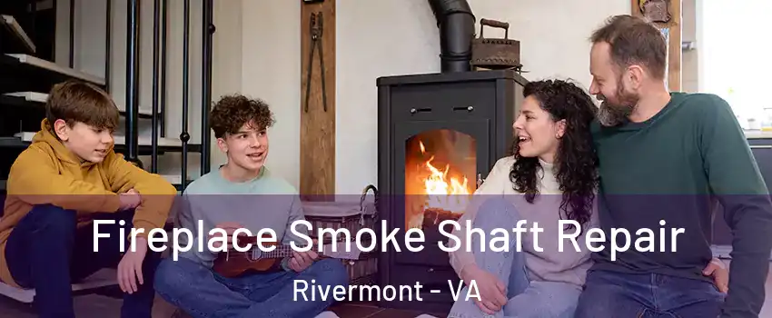Fireplace Smoke Shaft Repair Rivermont - VA