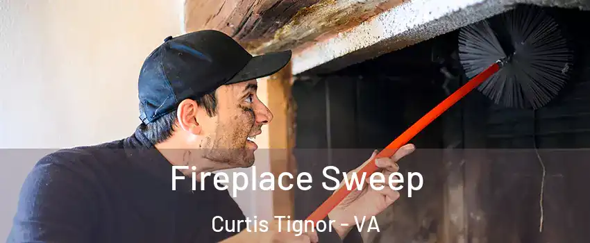 Fireplace Sweep Curtis Tignor - VA