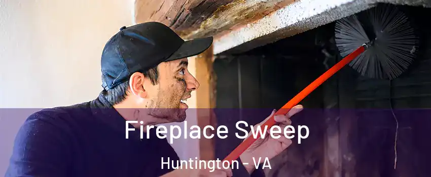 Fireplace Sweep Huntington - VA