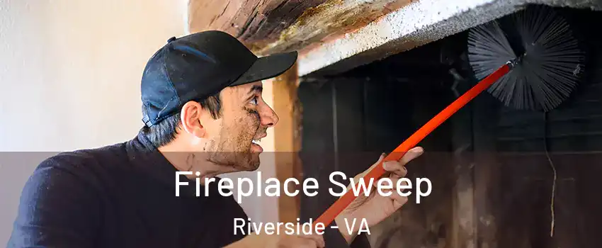 Fireplace Sweep Riverside - VA