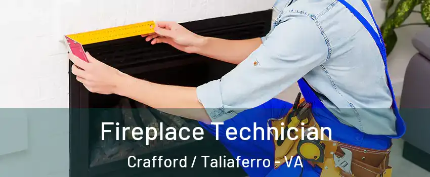 Fireplace Technician Crafford / Taliaferro - VA