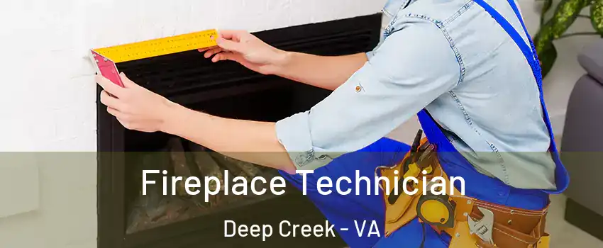Fireplace Technician Deep Creek - VA