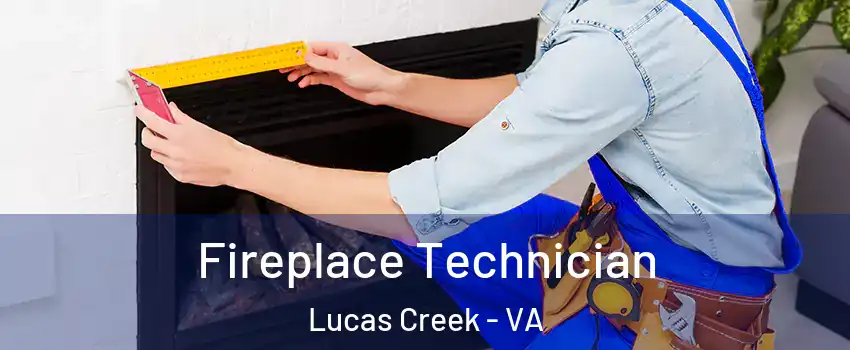 Fireplace Technician Lucas Creek - VA