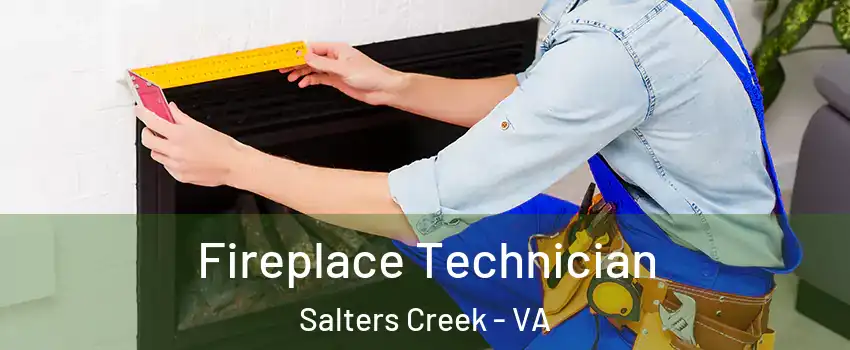 Fireplace Technician Salters Creek - VA