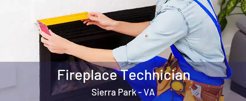 Fireplace Technician Sierra Park - VA