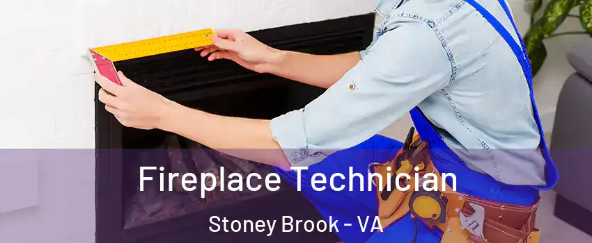 Fireplace Technician Stoney Brook - VA