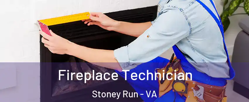 Fireplace Technician Stoney Run - VA