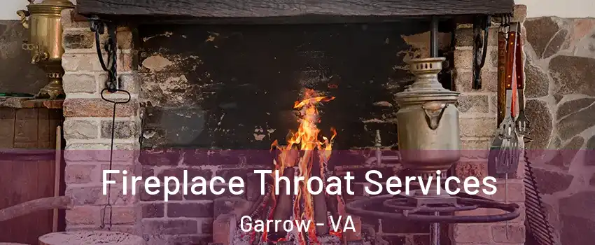 Fireplace Throat Services Garrow - VA