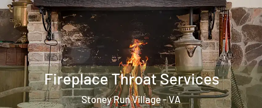 Fireplace Throat Services Stoney Run Village - VA