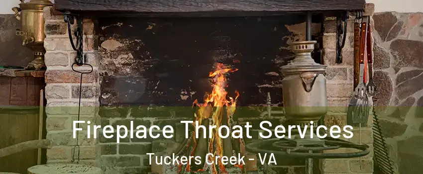 Fireplace Throat Services Tuckers Creek - VA
