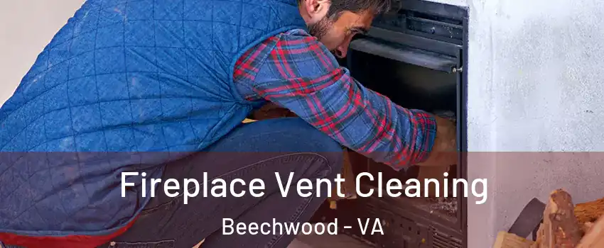 Fireplace Vent Cleaning Beechwood - VA