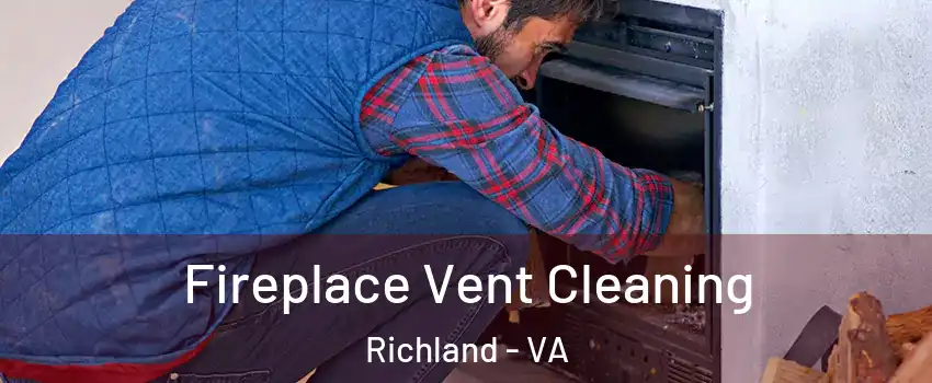 Fireplace Vent Cleaning Richland - VA