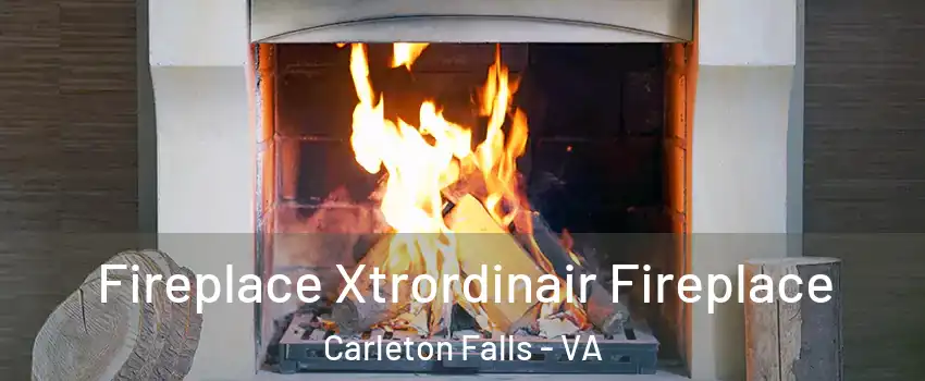 Fireplace Xtrordinair Fireplace Carleton Falls - VA