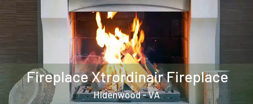 Fireplace Xtrordinair Fireplace Hidenwood - VA