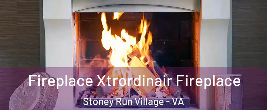 Fireplace Xtrordinair Fireplace Stoney Run Village - VA