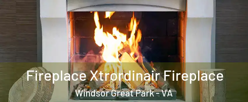 Fireplace Xtrordinair Fireplace Windsor Great Park - VA