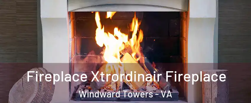Fireplace Xtrordinair Fireplace Windward Towers - VA