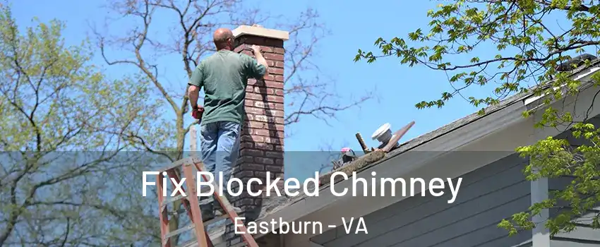 Fix Blocked Chimney Eastburn - VA
