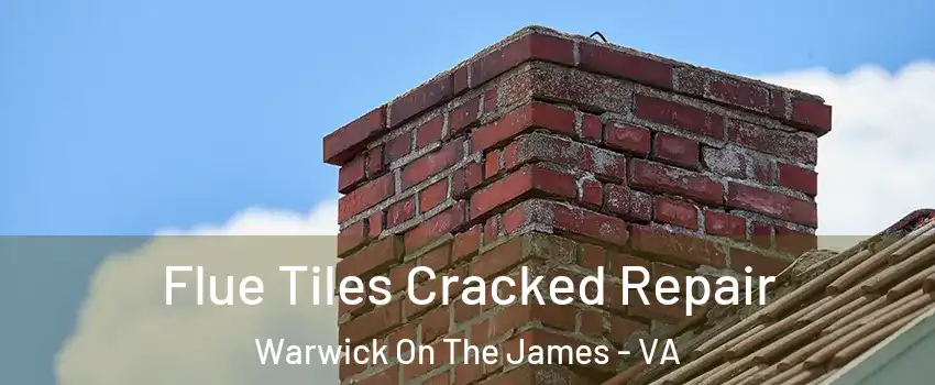Flue Tiles Cracked Repair Warwick On The James - VA
