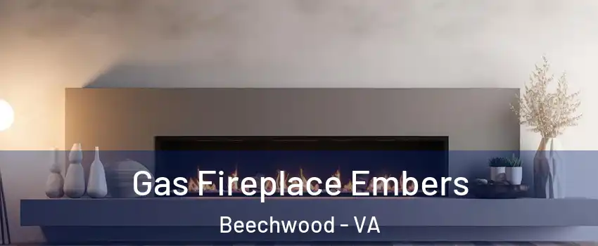 Gas Fireplace Embers Beechwood - VA
