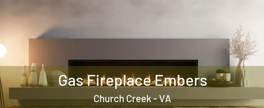 Gas Fireplace Embers Church Creek - VA
