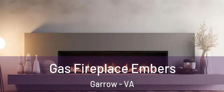 Gas Fireplace Embers Garrow - VA