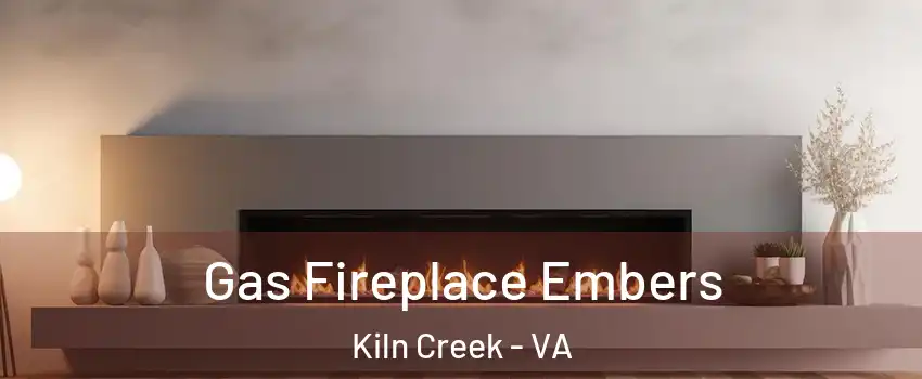 Gas Fireplace Embers Kiln Creek - VA