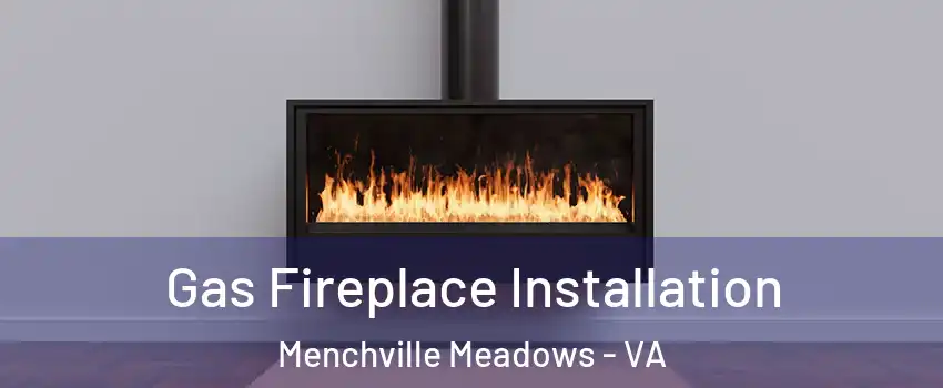 Gas Fireplace Installation Menchville Meadows - VA