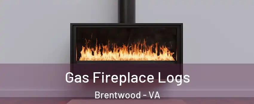 Gas Fireplace Logs Brentwood - VA