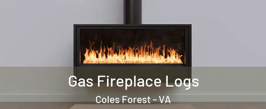 Gas Fireplace Logs Coles Forest - VA